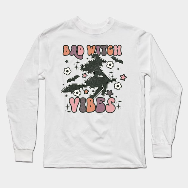 Bad Witch Vibes Long Sleeve T-Shirt by MZeeDesigns